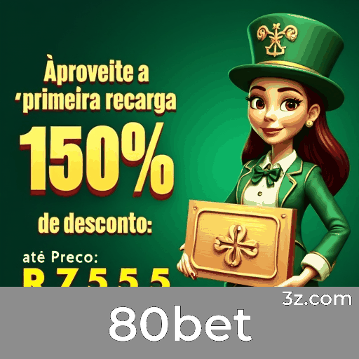 80bet: Especialista em Apostas Esportivas Brasileiras