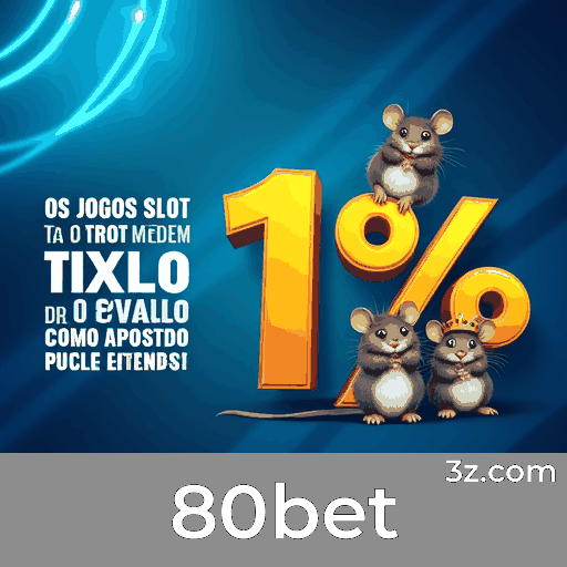 80bet: Sua Plataforma de Cassino e Apostas Segura